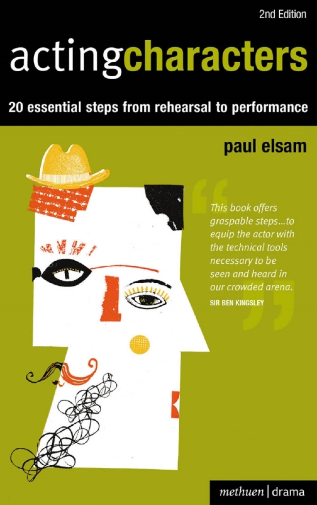 Acting Characters 20 simple steps from rehearsal to performance 2nd Edition