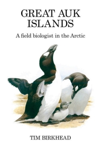 Omslagafbeelding: Great Auk Islands; a field biologist in the Arctic 1st edition 9781408137864