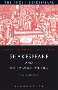 Imagen de portada: Shakespeare and Renaissance Politics 1st edition 9781903436172