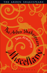 Imagen de portada: The Arden Shakespeare Miscellany 1st edition 9781408129104