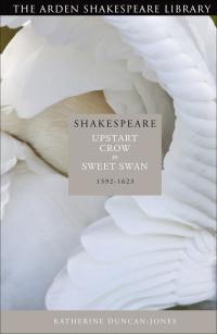 表紙画像: Shakespeare: Upstart Crow to Sweet Swan 1st edition 9781408130148