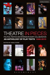 表紙画像: Theatre in Pieces: Politics, Poetics and Interdisciplinary Collaboration 1st edition 9781408139967