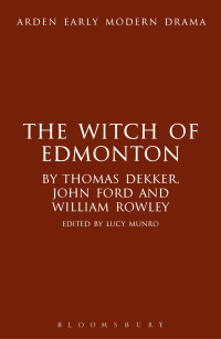 Cover image: The Witch of Edmonton 1st edition 9781472503282