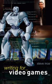 Imagen de portada: Writing for Video Games 1st edition 9780713677614