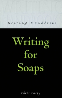Cover image: Writing for Soaps 1st edition 9780713661217