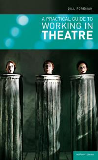 Imagen de portada: A Practical Guide to Working in Theatre 1st edition 9780713687675