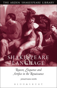 Cover image: Shakespeare and Language: Reason, Eloquence and Artifice in the Renaissance 1st edition 9781904271697