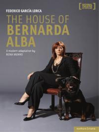 Cover image: The House of Bernarda Alba: a modern adaptation 1st edition 9781408126967