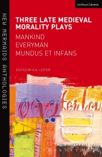 Omslagafbeelding: Three Late Medieval Morality Plays: Everyman, Mankind and Mundus et Infans 1st edition 9780713666618