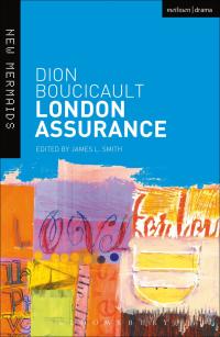 Omslagafbeelding: London Assurance 1st edition 9780713626094