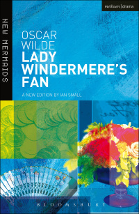 Omslagafbeelding: Lady Windermere's Fan 2nd edition 9780713666670
