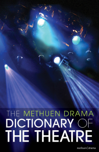 Imagen de portada: The Methuen Drama Dictionary of the Theatre 1st edition 9781408131473