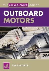 Omslagafbeelding: The Adlard Coles Book of Outboard Motors 3rd edition 9781408132906
