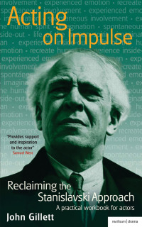 صورة الغلاف: Acting on Impulse: Reclaiming the Stanislavski approach 1st edition 9781408185735