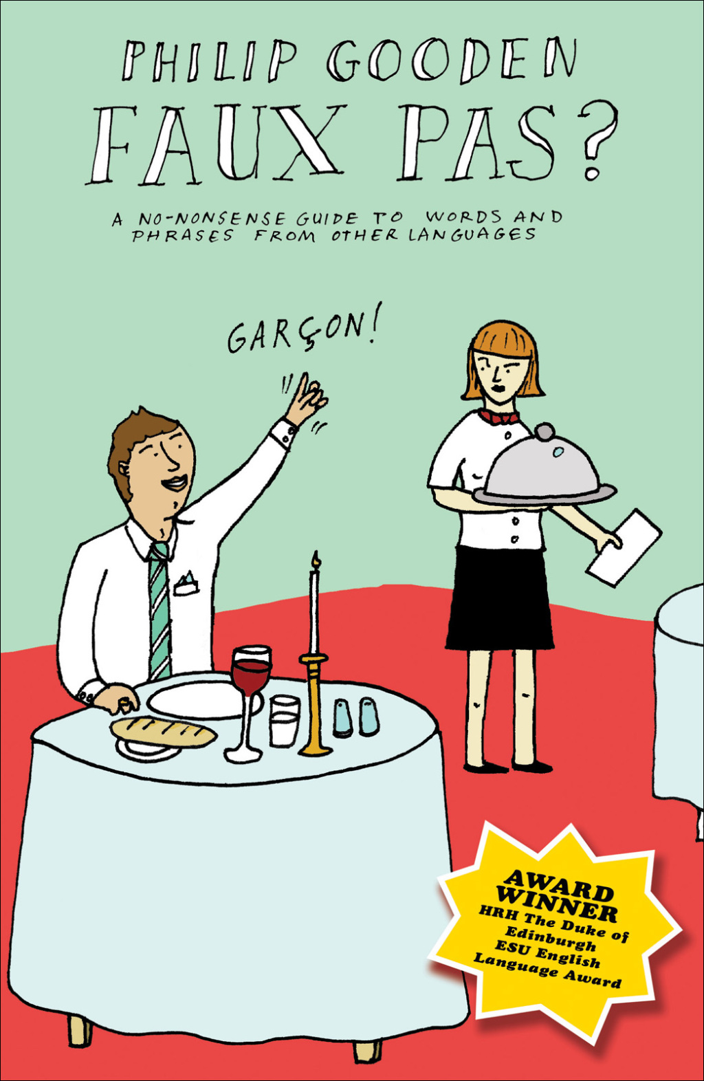 Faux Pas? A No-Nonsense Guide to Words and Phrases from Other Languages 1st Edition