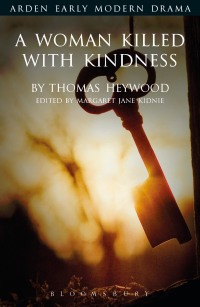 Cover image: A Woman Killed With Kindness 1st edition 9781408129975