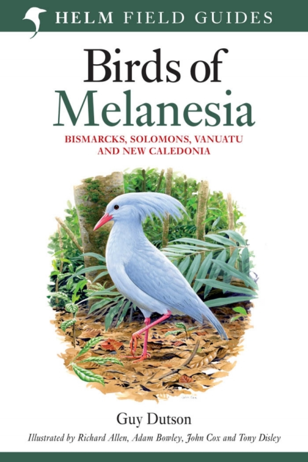 Field guide to Birds of Melanesia Bismarcks, Solomons, Vanuatu and New Caledonia 1st Edition