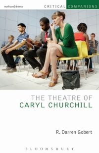 Cover image: The Theatre of Caryl Churchill 1st edition 9781408154526