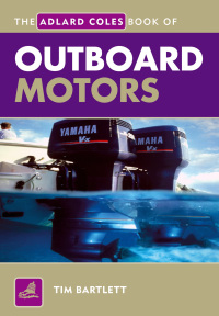 表紙画像: The Adlard Coles Book of Outboard Motors 3rd edition 9781408132906