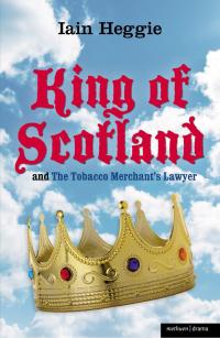 表紙画像: King of Scotland' and 'The Tobacco Merchant's Lawyer' 1st edition 9781408156445
