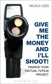Omslagafbeelding: Give Me the Money and I'll Shoot! 1st edition 9781408132968