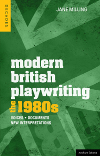 صورة الغلاف: Modern British Playwriting: The 1980s 1st edition 9781408129593