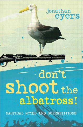 Cover image: Don't Shoot the Albatross! 1st edition 9781408131312