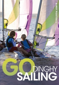 Cover image: Go Dinghy Sailing 1st edition 9781408154144