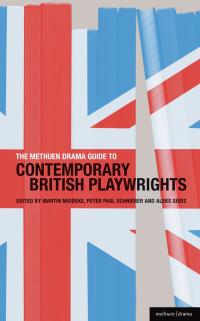 Cover image: The Methuen Drama Guide to Contemporary British Playwrights 1st edition 9781408122785