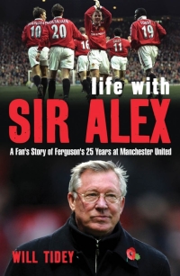 Cover image: Life with Sir Alex 1st edition 9781408149515