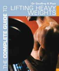 صورة الغلاف: The Complete Guide to Lifting Heavy Weights 1st edition 9781408133255