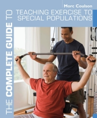 Cover image: The Complete Guide to Teaching Exercise to Special Populations 1st edition 9781408133187