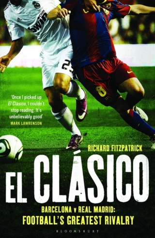 Imagen de portada: El Clasico: Barcelona v Real Madrid 1st edition 9781408158807