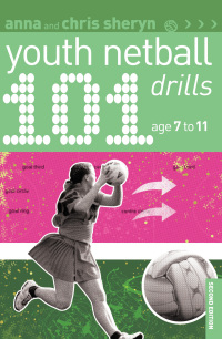 Titelbild: 101 Youth Netball Drills Age 7-11 1st edition 9781408199961