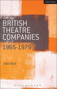 صورة الغلاف: British Theatre Companies: 1965-1979 1st edition 9781408175439