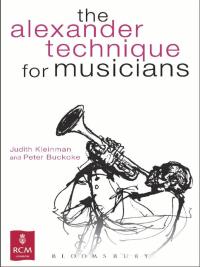 Omslagafbeelding: The Alexander Technique for Musicians 1st edition 9781408174586