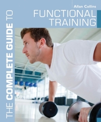 Imagen de portada: The Complete Guide to Functional Training 1st edition 9781408152140
