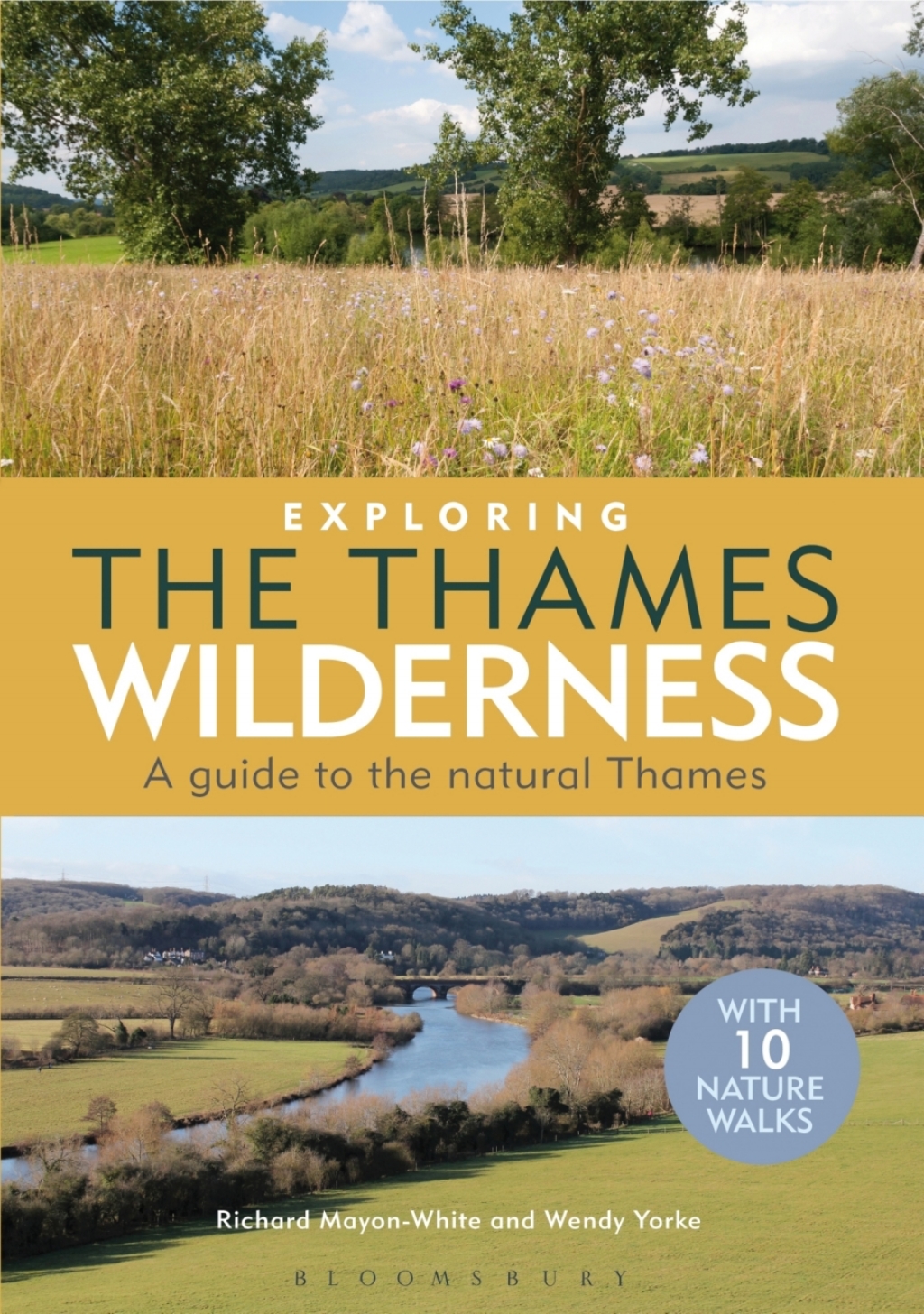 Exploring the Thames Wilderness A Guide to the Natural Thames 1st Edition
