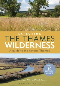 表紙画像: Exploring the Thames Wilderness 1st edition 9781408181126