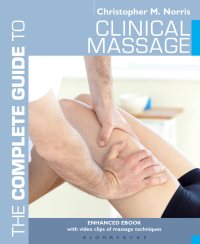 صورة الغلاف: The Complete Guide to Clinical Massage 1st edition 9781408154571