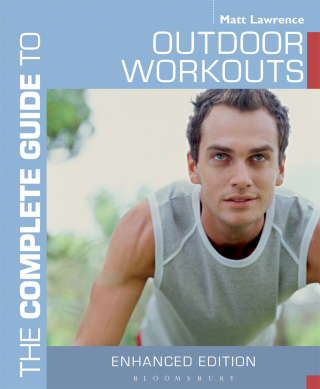 Cover image: The Complete Guide to Outdoor Workouts 1st edition 9781408157510