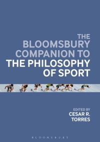 Cover image: The Bloomsbury Companion to the Philosophy of Sport 1st edition 9781472924087