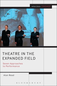 Cover image: Theatre in the Expanded Field 1st edition 9781408184950