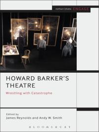 Immagine di copertina: Howard Barker's Theatre: Wrestling with Catastrophe 1st edition 9781408184318