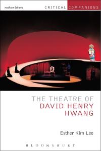 Cover image: The Theatre of David Henry Hwang 1st edition 9781408185858