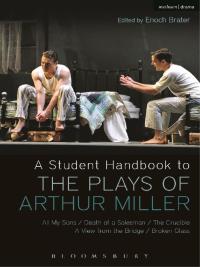 Cover image: A Student Handbook to the Plays of Arthur Miller 1st edition 9781408184875