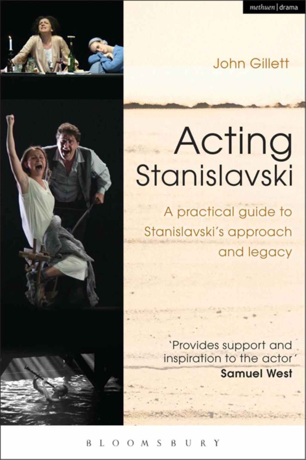 Acting Stanislavski A practical guide to Stanislavski’s approach and legacy 1st Edition