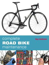 表紙画像: Complete Road Bike Maintenance 1st edition 9781408170939