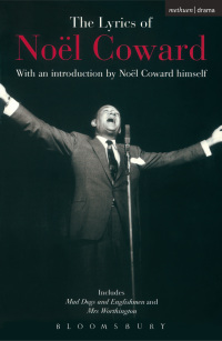 Immagine di copertina: The Lyrics of Noël Coward 1st edition 9780413732408
