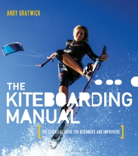 表紙画像: The Kiteboarding Manual 1st edition 9781408192030